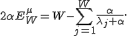  2\alpha{}E_W^\m=W-\sum_{j=1}^W\frac{\alpha}{\lambda_j+\alpha}.